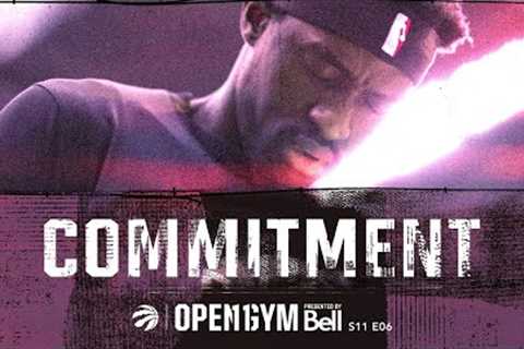 Open Gym Pres. By Bell S11E06 | Commitment