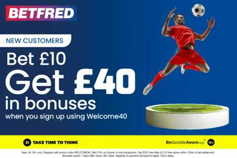 Luton vs Chelsea: Get £40 in Free Bets and Bonuses with Betfred