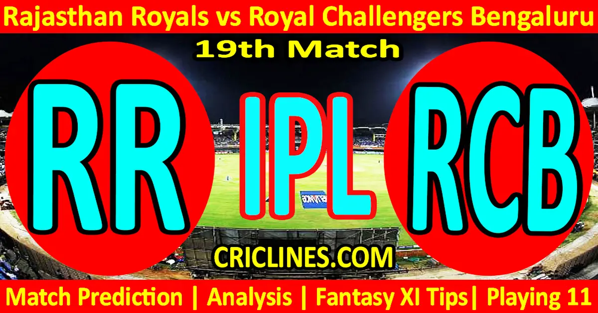 Today Match Prediction-RR vs RCB-IPL Match Today 2024-19th Match-Venue Details-Dream11-Toss..