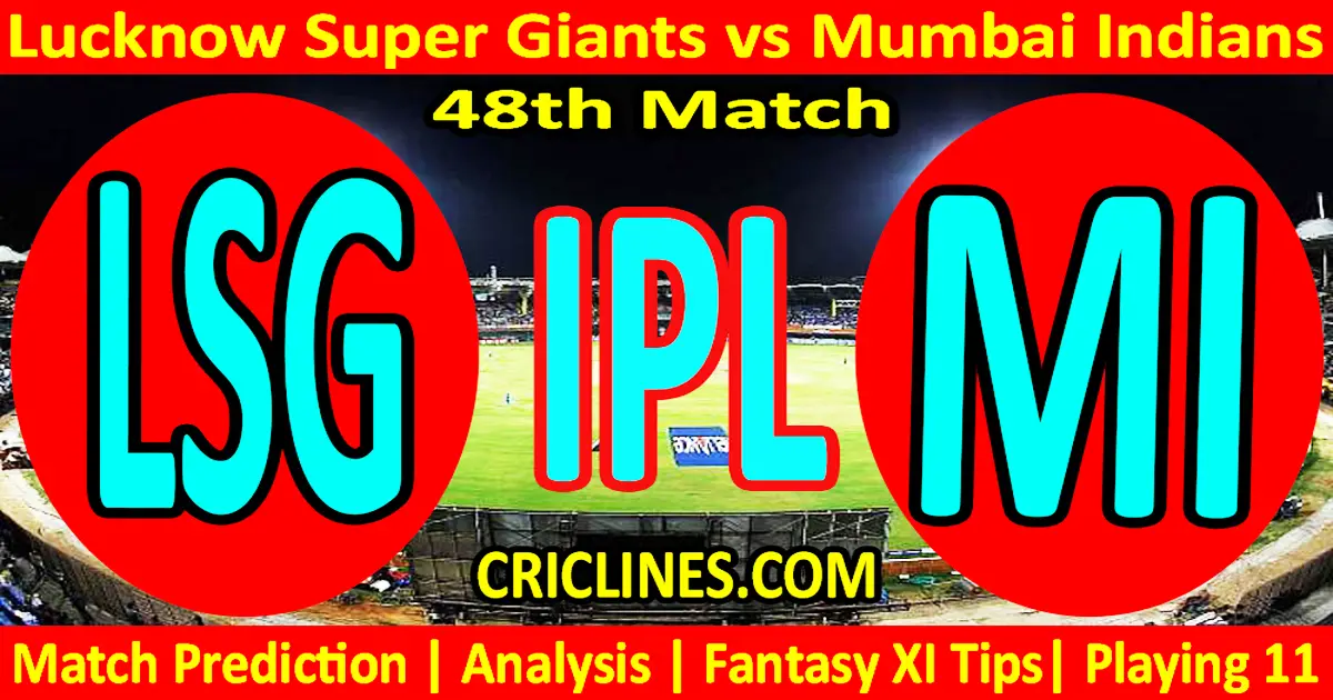 Today Match Prediction-LSG vs MI-IPL Match Today 2024-48th Match-Venue Details-Dream11-Toss..