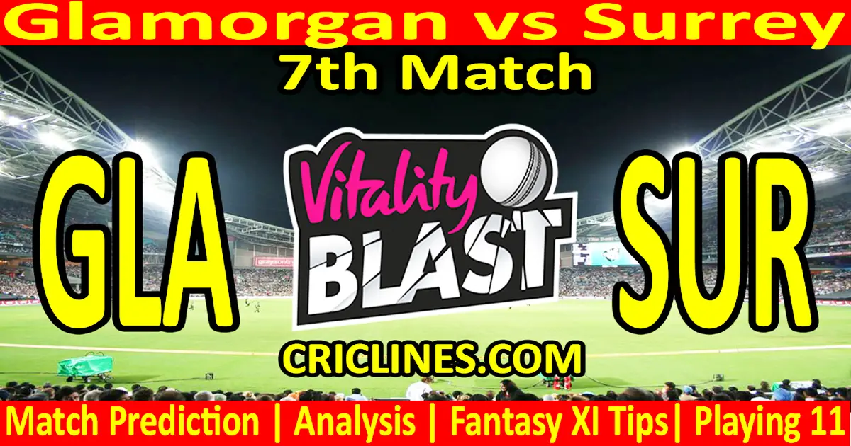 Today Match Prediction-GLA vs SUR-Vitality T20 Blast 2024-Dream11-7th Match-Venue Details-Toss..