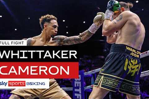 Ben Whittaker vs Liam Cameron 2  Full Fight