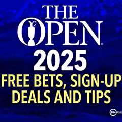 The Open 2025 offers: Free bets, sign-up deals, tips and price boosts from our betting partners