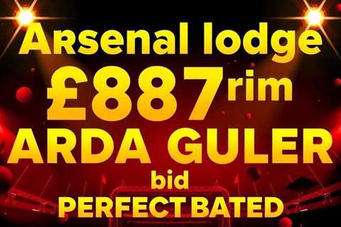 Arsenal lodge £87m Arda Guler bid as Real Madrid weigh response