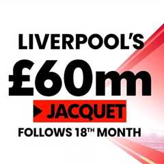 Liverpool’s £60m Jacquet signing follows 18-month injury comeback