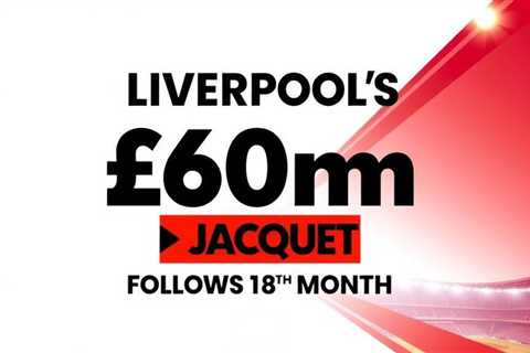Liverpool’s £60m Jacquet signing follows 18-month injury comeback